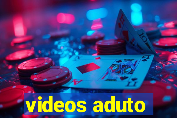 videos aduto